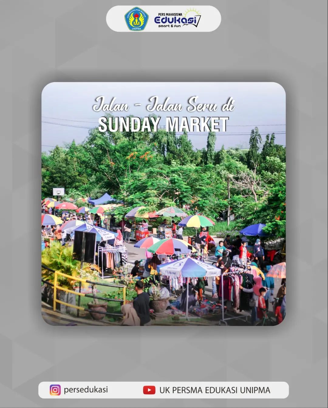 JALAN – JALAN SERU DI SUNDAY MARKET