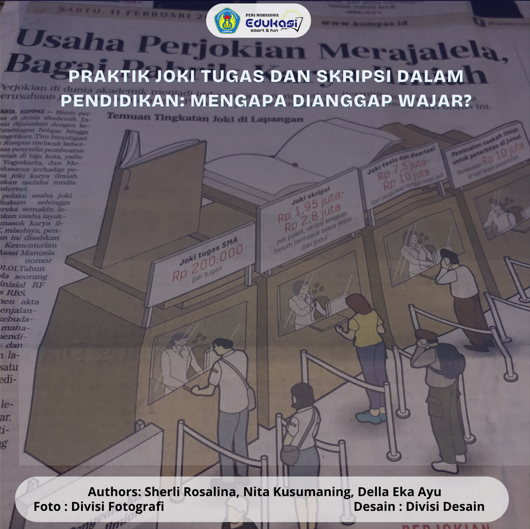 PRAKTIK JOKI TUGAS DAN SKRIPSI DALAM PENDIDIKAN : MENGAPA DIANGGAP WAJAR ?