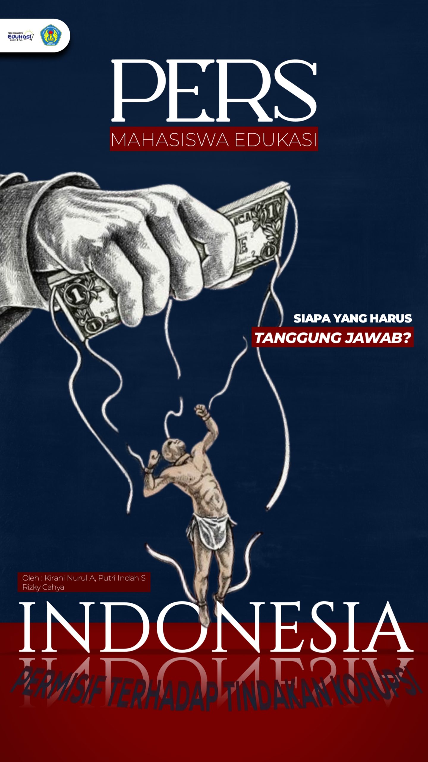 INDONESIA PERMISIF TERHADAP TINDAKAN KORUPSI, SIAPA  YANG HARUS TANGGUNG JAWAB?