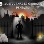 Ilusi Jurnal di Gerbang Penjaga